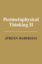 Post Metaphysical Thinking II