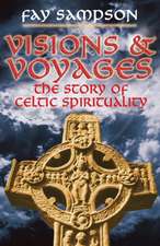 Visions and Voyages – The Story of Celtic Spirituality