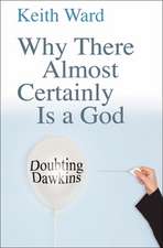 Why There Almost Certainly Is a God – Doubting Dawkins