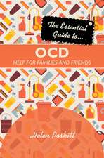 The Essential Guide to OCD – Help for Families and Friends