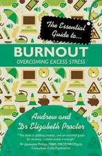 The Essential Guide to Burnout – Overcoming excess stress