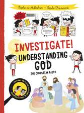 Investigate! Understanding God – The Christian Faith