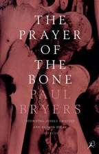 The Prayer of the Bone