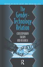 The Gender-Technology Relation: Contemporary Theory And Research: An Introduction