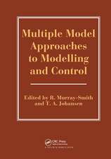 Multiple Model Approaches To Nonlinear Modelling And Control