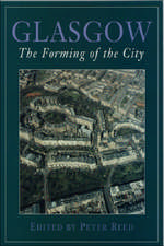 Glasgow: The Forming of the City