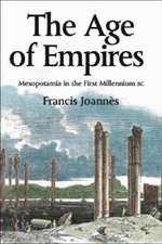 The Age of Empires: Mesopotamia in the First Millennium BC