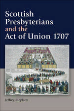 Scottish Presbyterians and the Act of Union 1707: Political Difference in Nancy, Lefort, Badiou and Laclau