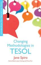 Spiro, J: Changing Methodologies in TESOL