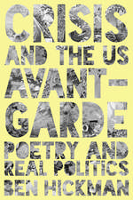 Crisis and the US Avant-Garde: Poetry and Real Politics