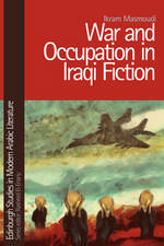 War and Occupation in Iraqi Fiction