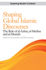 Shaping Global Islamic Discourses