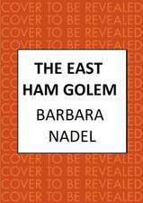 Nadel, B: East Ham Golem