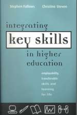 Integrating Key Skills in Higher Education: Employability, Transferable Skills and Learning for Life