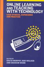 Online Learning and Teaching with Technology: Case Studies, Experience and Practice