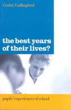 The Best Years of Their Lives?: Pupil's Experiences of School