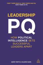 Leadership PQ – How Political Intelligence Sets Successful Leaders Apart