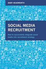 Social Media Recruitment – How to Successfully Integrate Social Media into Recruitment Strategy