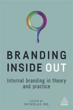 Branding Inside Out – Internal Branding in Theory and Practice