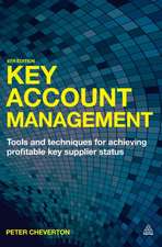 Key Account Management – Tools and Techniques for Achieving Profitable Key Supplier Status