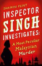 Flint, S: Inspector Singh Investigates: A Most Peculiar Mala