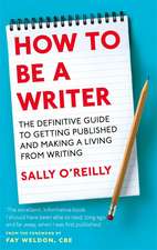 How To Be A Writer