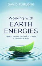 Working with Earth Energies