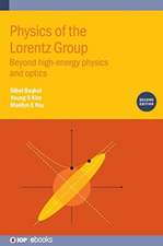 Physics of the Lorentz Group (Second Edition)