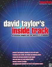 David Taylor's Inside Track: Provocative Insights into the World of IT in Business