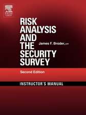 Risk Analysis and the Security Survey Instructor's Manual