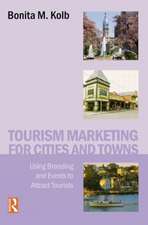 Tourism Marketing for Cities and Towns: Using Branding and Events to Attract Tourists