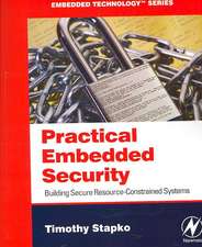 Practical Embedded Security: Building Secure Resource-Constrained Systems