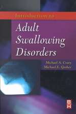 Introduction to Adult Swallowing Disorders