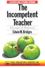 The Incompetent Teacher: Managerial Responses