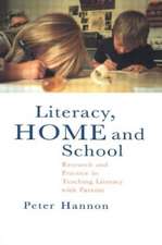 Literacy, Home and School: Research And Practice In Teaching Literacy With Parents