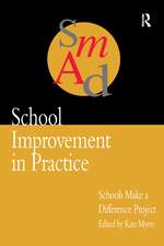 School Improvement In Practice: Schools Make A Difference - A Case Study Approach