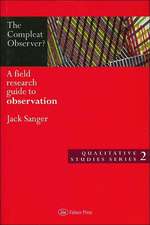 The Compleat Observer?: A Field Research Guide to Observation