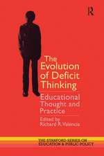 The Evolution of Deficit Thinking: Educational Thought and Practice