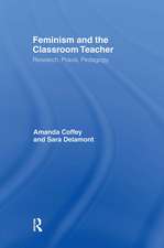 Feminism and the Classroom Teacher: Research, Praxis, Pedagogy