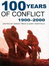 100 YEARS OF CONFLICT 1900-200