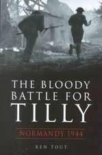 The Bloody Battle for Tilly