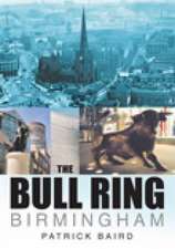 Baird, P: The Bull Ring, Birmingham