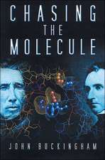 Buckingham, J: Chasing the Molecule