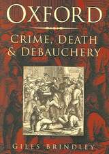 Oxford: Crime, Death and Debauchery