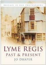 Draper, J: Lyme Regis Past and Present