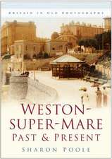 Weston-super-Mare Past and Present