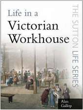 Life In A Victorian Workhouse