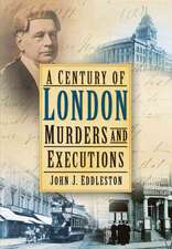 A Century of London Murders and Executions