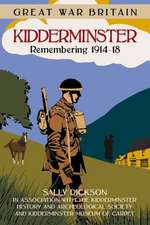 Kidderminster: Remembering 1914-18