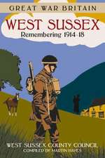 West Sussex: Remembering 1914-18